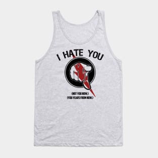 I HATE... TIMETRAVEL Tank Top